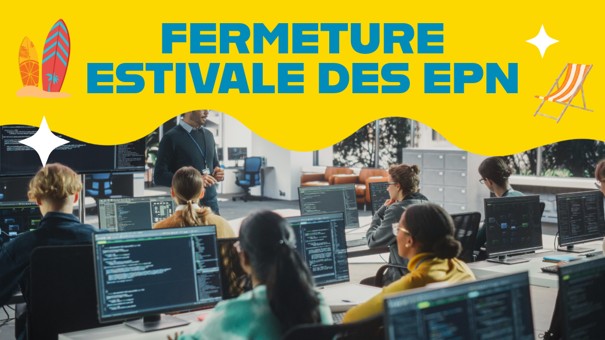 Fermetures estivales des Espaces Publics Numériques (EPN) et des Espaces France Services (EFS) Fermetures estivales des Espaces Publics Numériques (EPN) et des Espaces France Services (EFS)