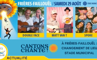 Cantons Chante à Frières-Faillouël : changement de lieu